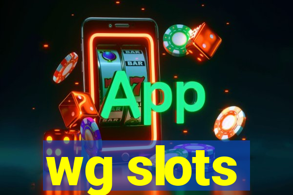 wg slots